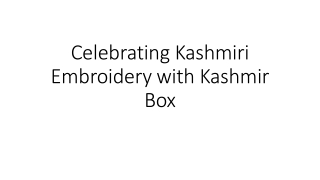 Celebrating Kashmiri Embroidery with Kashmir Box