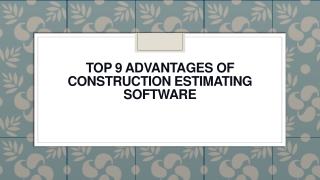 Top 9 Advantages of Construction Estimating Software