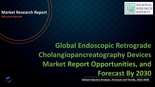 Endoscopic Retrograde Cholangiopancreatography Devices Market Size, Trends, Scope and Growth Analysis to 2030