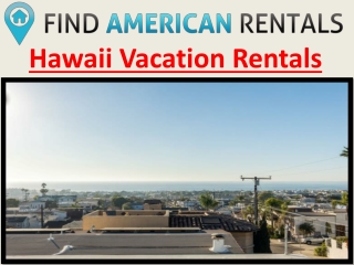 Hawaii Vacation Rentals