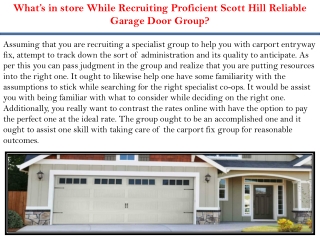 What’s in store While Recruiting Proficient Scott Hill Reliable Garage Door Group