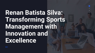 Renan Batista Silva Transforming Sports Management with Innovation and Excellence