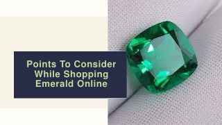 Points To Consider While Shopping Emerald Online