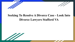 Seeking To Resolve A Divorce Case - Look Into Divorce Lawyers Stafford VA