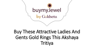 Buy These Attractive Ladies And Gents Gold Rings This Akshaya Tritiya