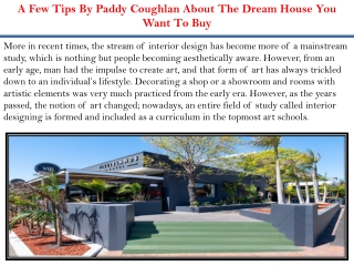 A Few Tips By Paddy Coughlan About The Dream House You Want To Buy