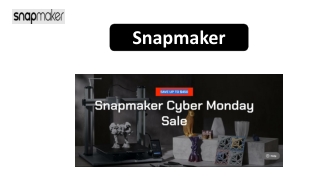 Snapmaker Cyber Monday sale