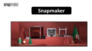 Snapmaker has Made Online 3D Printer Buying Easier