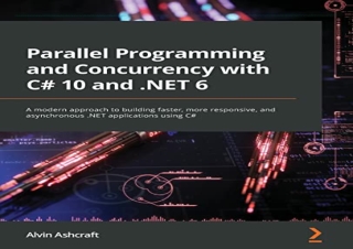 (PDF BOOK) Parallel Programming and Concurrency with C# 10 and .NET 6: A modern