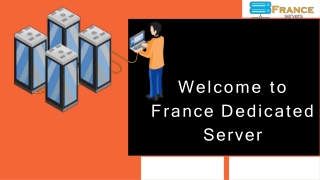 France Dedicated Server - A Reliable and Affordable Option by France Servers