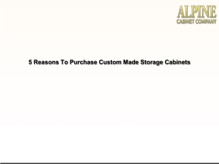 5 Reasons To Purchase Custom Made Storage Cabinets