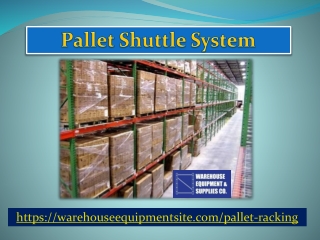 Pallet Shuttle System