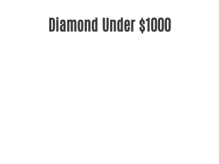 Diamond Under $1000