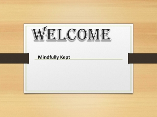 Mindfully Kept