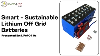 Smart-Sustainable Lithium Off Grid Batteries - LiFePO4 Oz