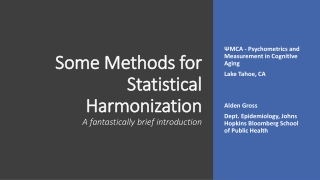 Some Methods for Statistical Harmonization A fantastically brief introduction