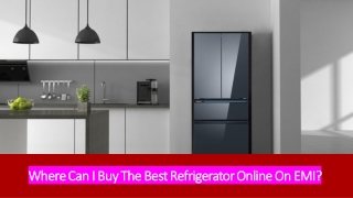 where can ibuy the best refrigerator online on EMI