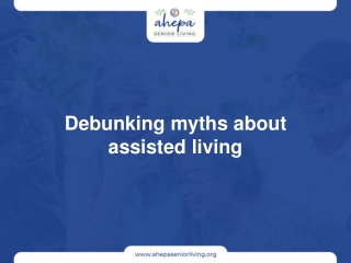 Debunking myths about assisted living