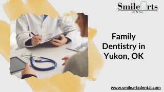 Family dentistry Yukon OK  Smileartsdental