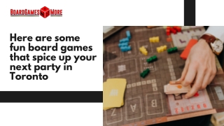 Here are some fun board games that spice up your next party in Toronto