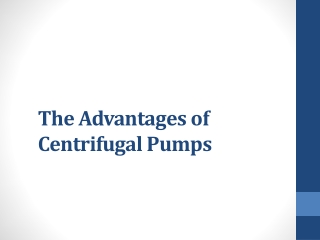 The Advantages of Centrifugal Pumps