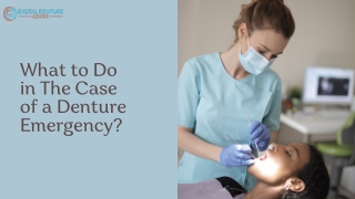 What to Do in The Case of a Denture Emergency