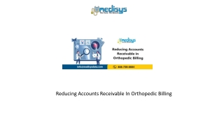 Reducing Accounts Receivable In Orthopedic Billing