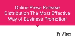 Online Press Release Distribution The Most Effective Way of Business Promotion