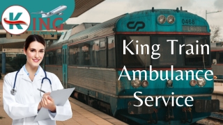King Train Ambulance Service in Delhi & Patna