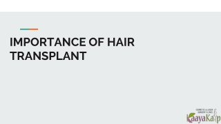 IMPORTANCE OF HAIR TRANSPLANT-KAAYAKALP