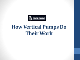 How Vertical Pumps Do Their Work