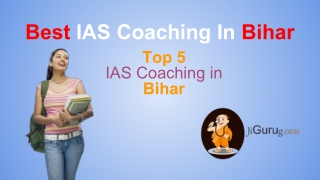 Top 5 IAS Coaching In Bihar