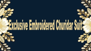 Exclusive Embroidered Churidar Suit