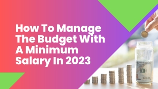 How To Make The Most of Your Minimum Salary in 2023