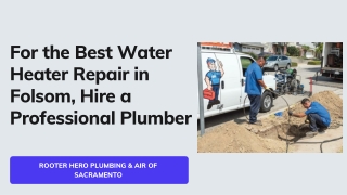 For the Best Water Heater Repair in Folsom, Hire a Professional Plumber