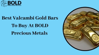 Best Valcambi Gold Bars To Buy At BOLD Precious Metals
