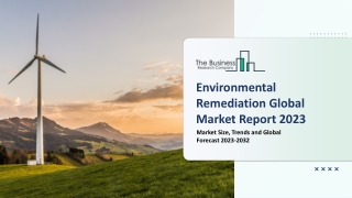 Environmental Remediation Market Segments, Overview, Trends And Report 2023 - 20