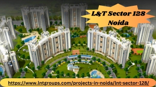 L&T Sector 128 Noida Apartment: A Perfect Blend Of Comfort And Luxury