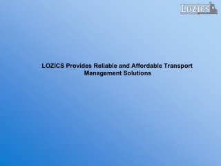 LOZICS Provides Reliable and Affordable Transport Management Solutions