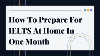 How To Prepare For IELTS At Home In One Month