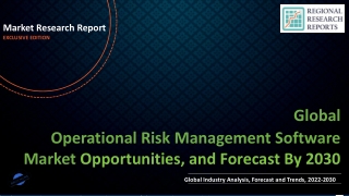 Operational Risk Management Software Market Size Volume, Share, Demand growth, Business Opportunity by 2030