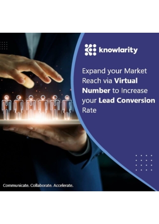 Expand Your Market Reach Via Virtual Number to Increase your Lead Conversion Rate