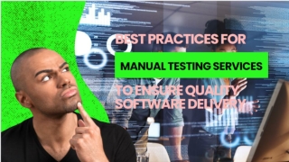 Best Practices for Manual Testing Services to Ensure Quality Software Delivery