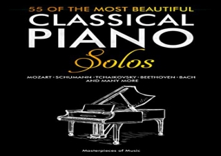 download 55 Of The Most Beautiful Classical Piano Solos: Bach, Beethoven, Chopin