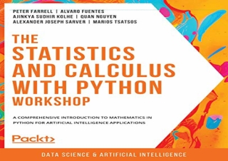 [DOWNLOAD PDF] The Statistics and Calculus with Python Workshop: A comprehensive