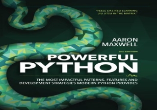 download Powerful Python: The Most Impactful Patterns, Features, and Development