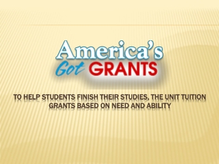 To Help Students Finish Their Studies, The Unit Tuition Grants Based On Need And Ability