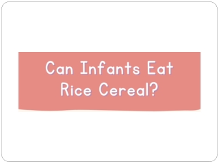 Can Infants Eat Rice Cereal - Danone India