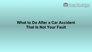 What to Do After a Car Accident That Is Not Your Fault