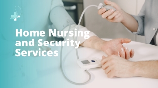 Home Nursing and Security Services